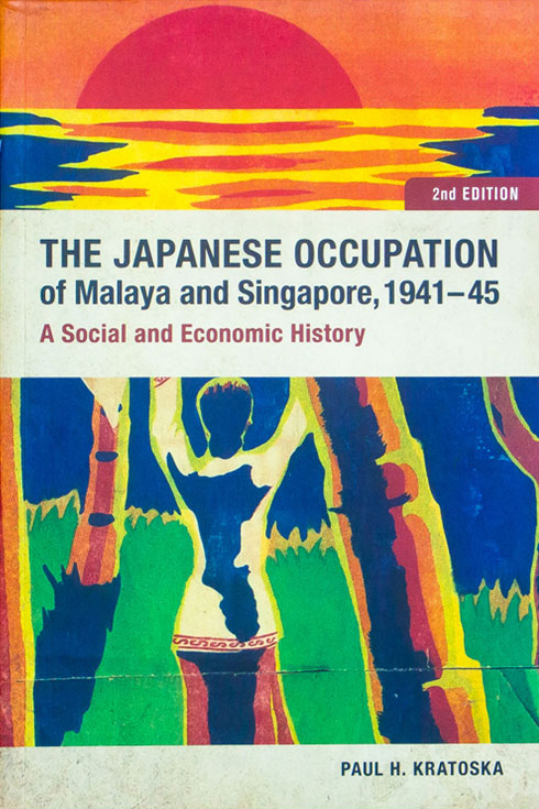 The Japanese Occupation of Malaya and Singapore, 1941-1945