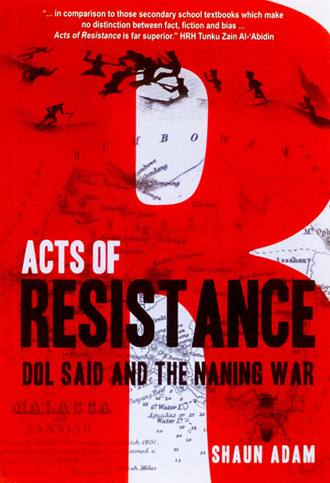 Acts of Resistance: Dol Said and the Naning War