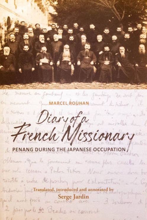 Diary of a French Missionary: Penang during the Japanese Occupation