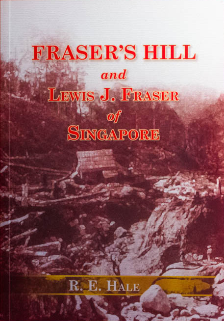 Fraser's Hill and Lewis J. Fraser of Singapore