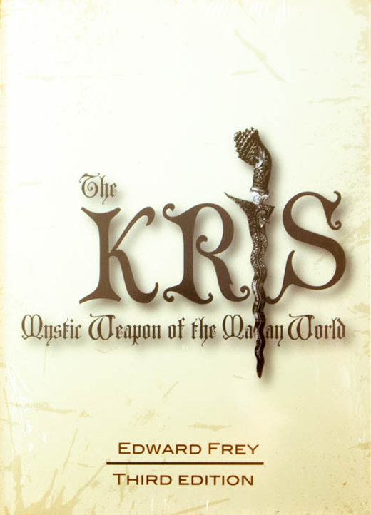 The Kris: Mystic Weapon of the Malay World