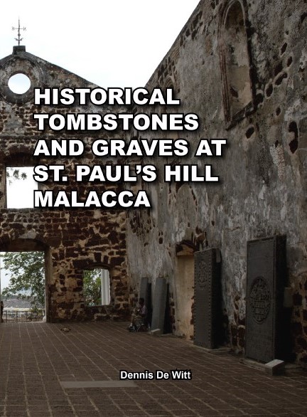 Historical Tombstones and Graves at St. Paul's Hill Malacca
