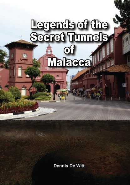 Legends of the Secret Tunnels of Malacca